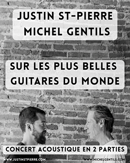 Concert - Michel GENTILS et Justin SAINT PIERRE - Sur les plus belles guitares du monde