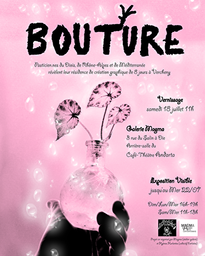 Exposition et vernissage de la résidence artistique Bouture