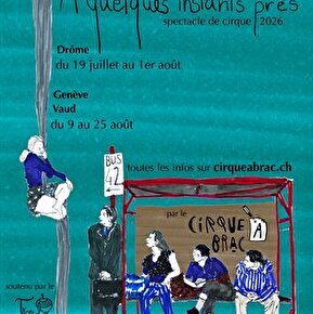 Spectacle de Cirque - À quelques instants près - Cirque à Brac