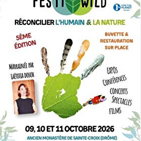 Festiwild 5ème édition - Réconcilier l’humain & la nature